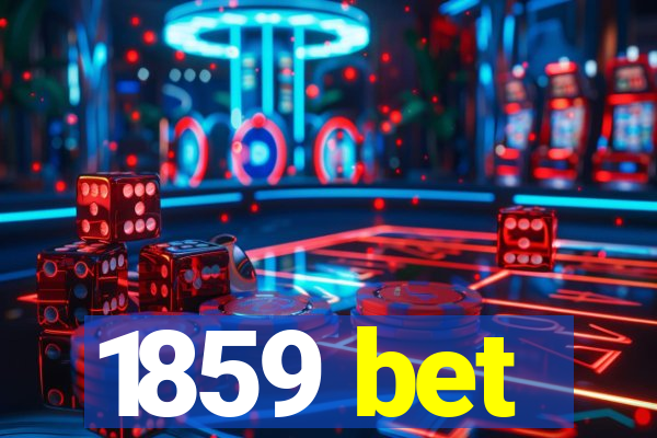 1859 bet